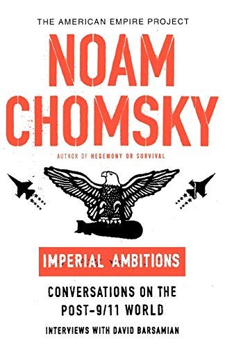 Imperial Ambitions: Conversations on the Post-9/11 World