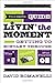 Yeah Dave's Guide to Livin' the Moment: Getting to Ecstasy Through Wine, Chocolate and Your iPod Playlist Paperback – March 17, 2009