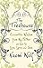 The Treehouse: Eccentric Wisdom on How to Live, Love and See by Naomi Wolf (2007-02-01)