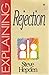 Explaining Rejection (The Explaining Series)