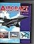 Aircraft of the World: The Complete Guide