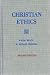 Christian Ethics: Sources o...