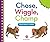 Chase, Wiggle, Chomp: Teaching Verbs (Playing With Words)