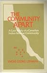 Community Apart: A Case Study of a Canadian Indian Reserve Community Community Apart: A Case Study of a Canadian Indian Reserve Community