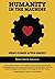 Humanity in the Machine: What Comes After Greed? (Volume 1) by Brian David Johnson (2013-10-13)