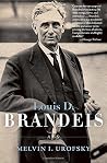 Louis D. Brandeis...
