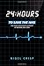 24 hours to save the NHS: The Chief Executive's account of reform 2000 to 2006 by Nigel Crisp (2011-12-01)