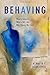 Behaving: What's Genetic, What's Not, and Why Should We Care? by Kenneth F. Schaffner (2016-05-02)