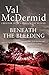 Beneath the Bleeding (Tony Hill and Carol Jordan, Book 5) by Val McDermid (2010-03-04)