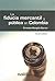 FIDUCIA MERCANTIL (3ª ED) (R) Y PUBLICA EN COLOMBIA, LA