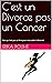 C'est un Divorce pas un Cancer by Erika POUHÉ