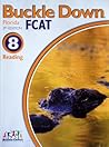 Buckle Down Florida FCAT Reading for Grade 8 Buckle Down Florida FCAT Reading for Grade 8