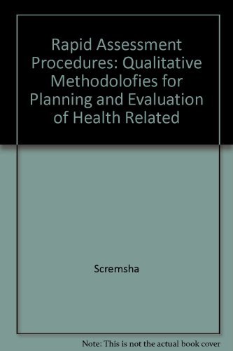 Rapid Assessment Procedures : Qualitative Methodologies for Planning and Evaluation of Health Related by Scrimshaw Nebin Gleason Gary (1992-12-01) Paperback