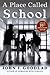 A Place Called School