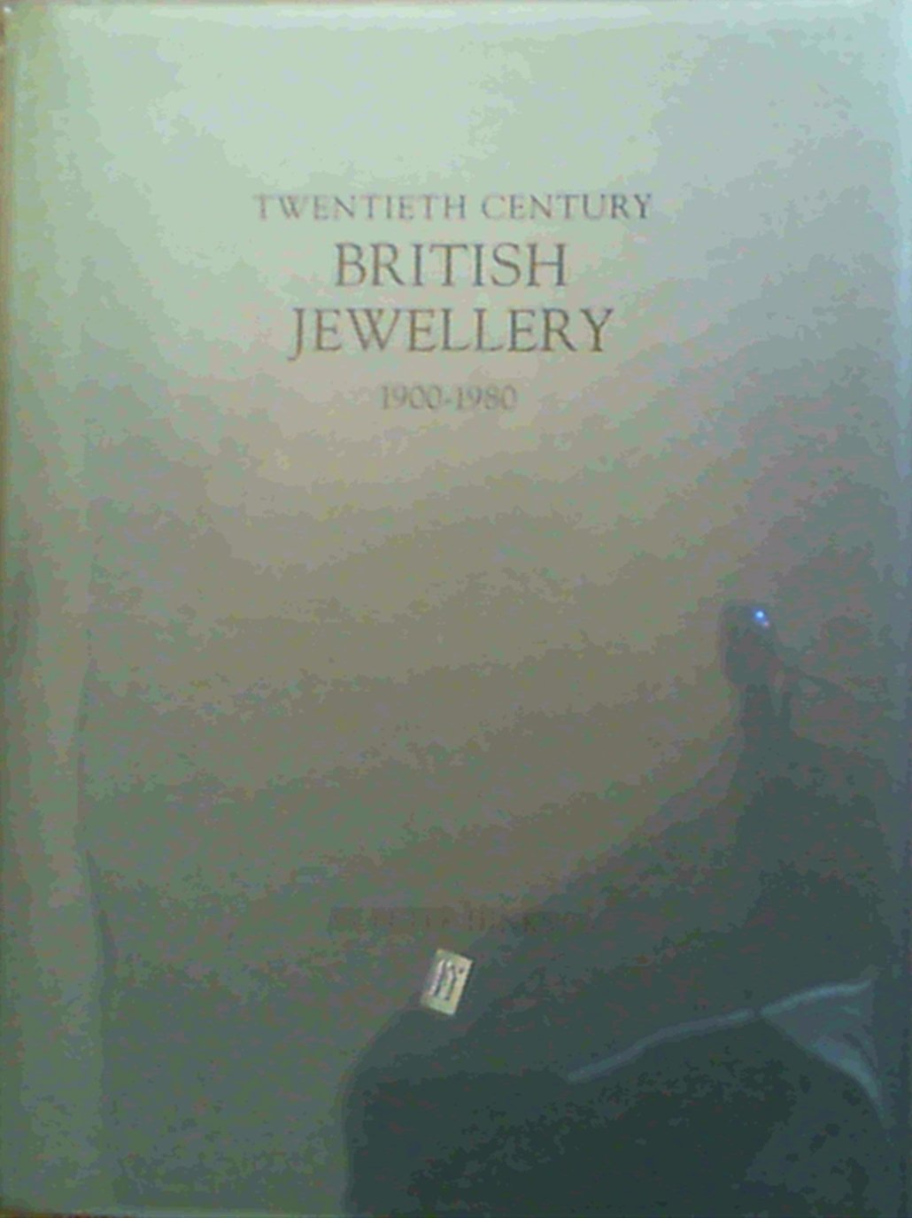 Twentieth century British jewellery, 1900-1980 (Hardcover)