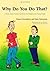 Why Do You Do That? by Uttom Chowdhury, Mary M. Robertson. (J... by Uttom Chowdhury