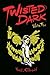 Twisted Dark Volume 3 by Neil Gibson (Illustrated, 23 Apr 2012) Paperback