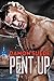 Pent Up by Damon Suede (2015-11-20)