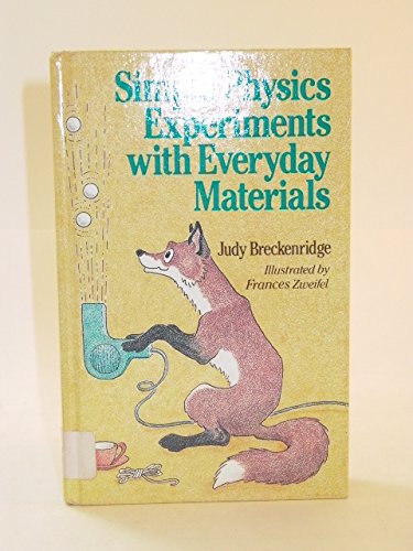 Simple Physics Experiments With Everyday Materials (Hardcover)