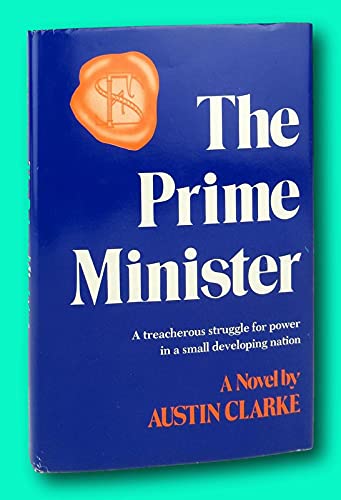 Vtg Austin Clarke 1st edit/1st print The Prime Minister 1st edit/1st print First Edition, 1977 [Hardcover] Austin Clarke