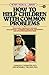 How to Help Children with Common Problems (Mosby Medical Library)