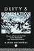 Deity and Domination: Images of God and the State in the 19th and 20th Centuries (Hulsean Lectures) 1st (U.K edition by Nicholls, David (1989) Hardcover