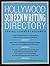 Hollywood Screenwriting Directory Spring/Summer Volume 6: A Specialized Resource for Discovering Where & How to Sell Your Screenplay by Writer's Store Editors (2015-05-29)