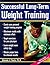 Successful Long-Term Weight Training by Steven J. Fleck (1998-08-04)