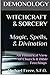 DEMONOLOGY WITCHCRAFT & SORCERY Magic, Spells, & Divination: An Historical View (The Demonology Series) (Volume 8) by Michael Freze (2015-12-31)