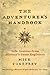 The Adventurer's Handbook: Life Lessons from History's Great Explorers by Mick Conefrey (2007-08-06)