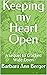 Keeping my Heart Open: A se...