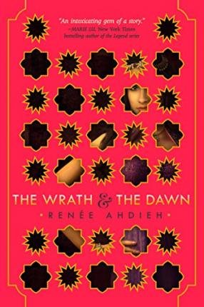 [ The Wrath and the Dawn by Ahdieh, Renee ( Author ) May-2015 Hardcover ]