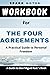 Workbook for Don Miguel Ruiz' The Four Agreements by Spark Notes