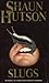 Slugs by Shaun Hutson (1990-06-28)