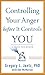 Controlling Your Anger before It Controls You: A Guide for Women by Gregory L. Ph.D. Jantz (2013-03-15)