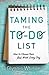 Taming the To-Do List: How to Choose Your Best Work Every Day by Glynnis Whitwer (2015-08-18)