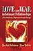 Love and War in Intimate Relationships By Solomon Marion F Tatkin Stan