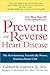 Prevent and Reverse Heart Disease: The Revolutionary, Scientifically Proven, Nutrition-Based Cure (Paperback)