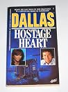 Hostage Heart (Dallas, 7) Hostage Heart (Dallas, 7)