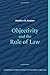 Objectivity and the Rule of Law (Cambridge Introductions to Philosophy and Law) by Matthew Kramer (2007-09-06)