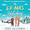 The Ex-Mas Holidays by Zoe Allison