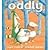 Oddly by Dunbar, Joyce [Candlewick, 2009] Hardcover [Hardcover]