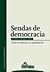 Sendas de Democracia (Estudios de Filosofia Politica) by Fernando - Quesada Castro
