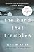 The Hand That Trembles( A Mystery)[HAND THAT TREMBLES][Paperb... by KjellEriksson