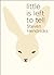 Little is Left to Tell by Hendricks, Steven (2014) Paperback by Unknown Author