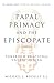 Papal Primacy and the Episc...
