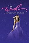 Wish (Wish (Cloth)) by Alexandra Bullen (2010-01-01)