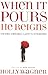 When It Pours, He Reigns: Overcoming Life's Storms Paperback – March 10, 2004