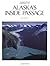 Portrait of Alaskas Inside Passage by Kim Heacox (1997-05-01)