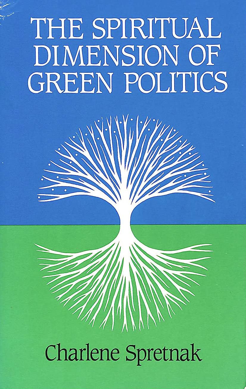 The Spiritual Dimension of Green Politics (Paperback)